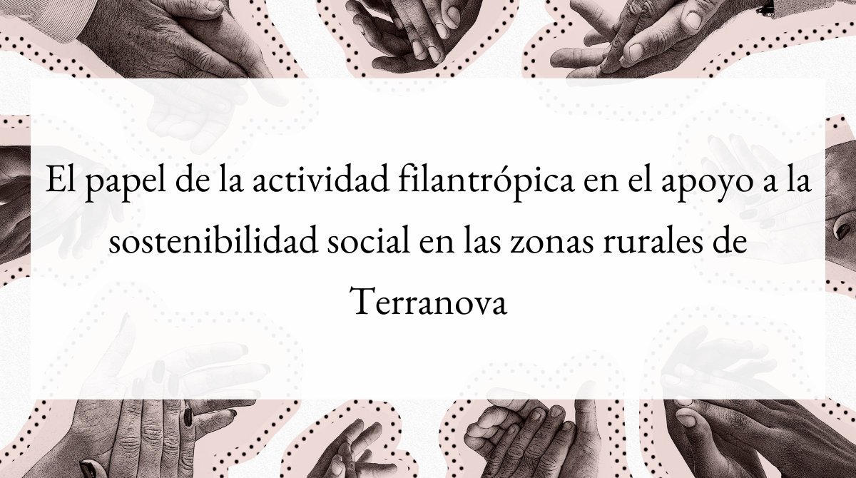 El papel de la actividad filantrópica en el apoyo a la sostenibilidad social en las zonas rurales de Terranova