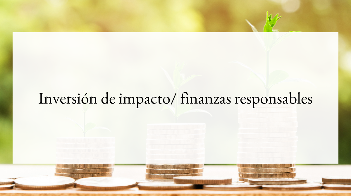 Inversión de impacto_ finanzas responsables