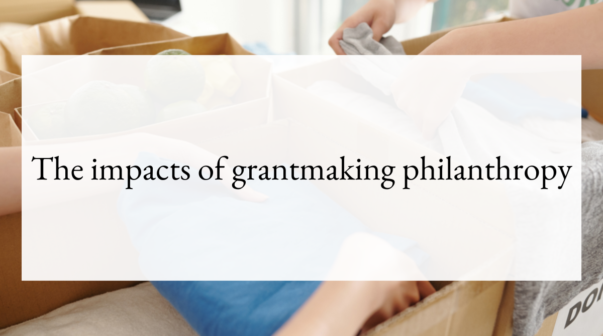 The impacts of grantmaking philanthropy